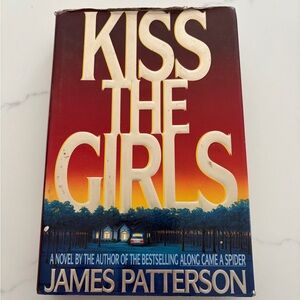 Kiss The Girls by Janes Patterson Hardcover Book